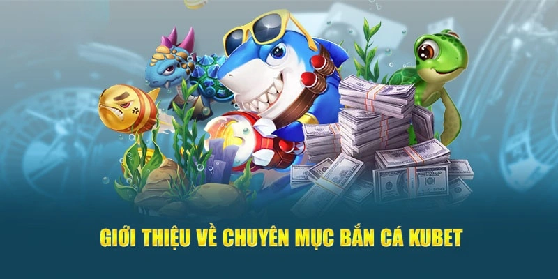 Trang Chủ 56 Bắn cá Kubet